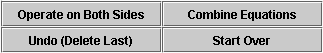 Four buttons labelled Operate on Both Sides, Combine Equations, Undo (Delete Last), and Start Over